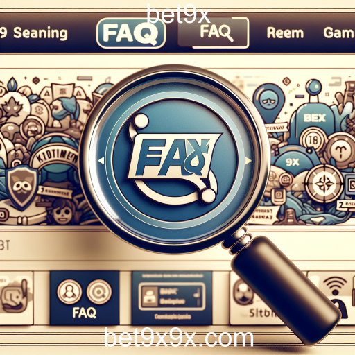 Explorando a Categoria FAQ do Bet9x: Tudo que Você Precisa Saber